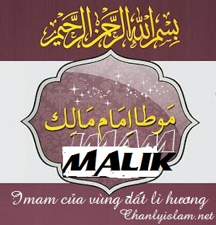 MALIK IBNU ANAS - IMAM CỦA VÙNG ĐẤT LI HƯƠNG